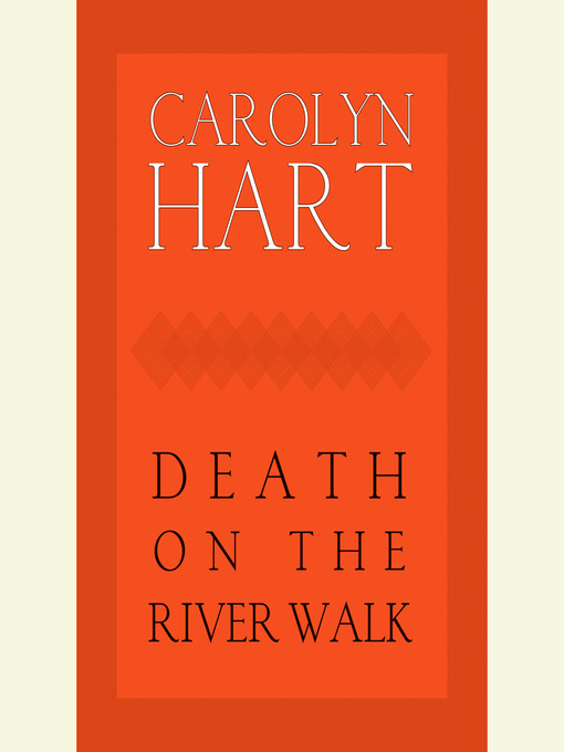 Title details for Death on the River Walk by Carolyn Hart - Available